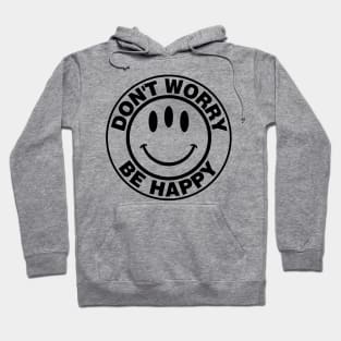 Don't Worry Be Happy Three Eyed Smiley Face Hoodie